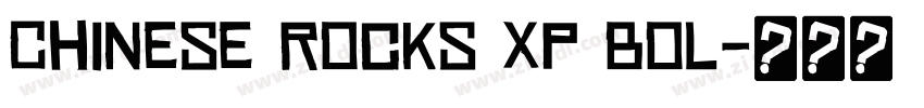 Chinese Rocks Xp Bol字体转换 Chinese Rocks Xp Bol字体转换